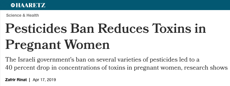 Haaretz header - Pesticides Ban Reduces Toxins in Pregnant Women - The Israeli government's ban on several varieties of pesticides led to a 40 percent drop in concentrations of toxins in pregnant women, research shows