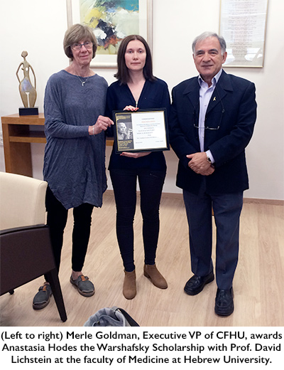 (Left to right) Merle Goldman, Executive VP of CFHU, awards Anastasia Hodes the Warshafsky Scholarship with Prof. David Lichstein at the faculty of Medicine at Hebrew University.