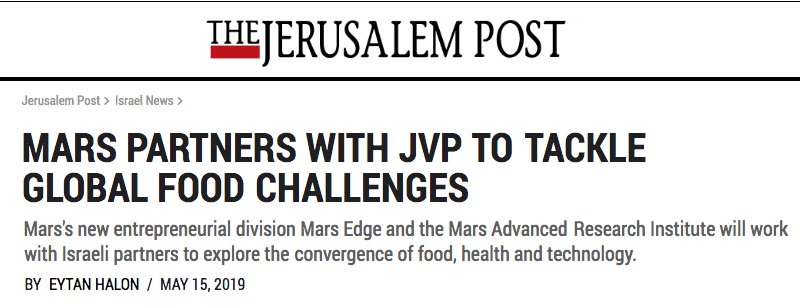 MARS PARTNERS WITH JVP TO TACKLE GLOBAL FOOD CHALLENGES - Mars's new entrepreneurial division Mars Edge and the Mars Advanced Research Institute will work with Israeli partners to explore the convergence of food, health and technology.