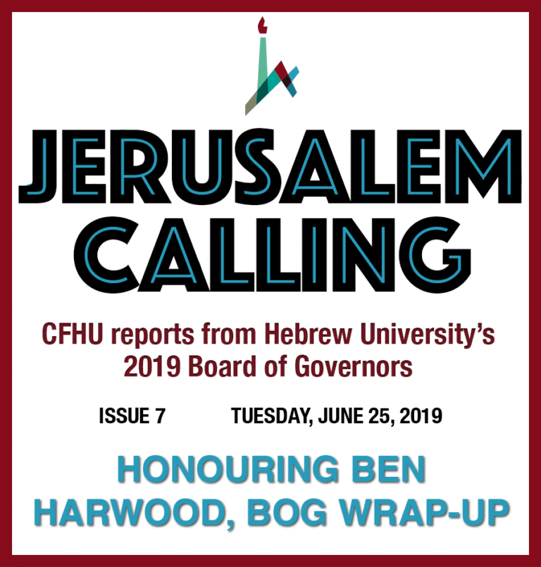 JERUSALEM CALLING – CFHU Reports from the BOG – June 25 – Honouring Ben Horwood, BOG wrap-up