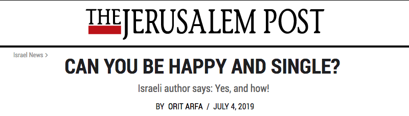 Jerusalem Post header - CAN YOU BE HAPPY AND SINGLE? Israeli author says: Yes, and how!
