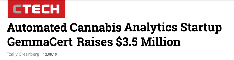 CTECH header - Automated Cannabis Analytics Startup GemmaCert Raises $3.5 Million