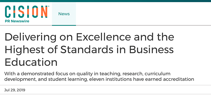 PR Newswire header - Delivering on Excellence and the Highest of Standards in Business Education - With a demonstrated focus on quality in teaching, research, curriculum development, and student learning, eleven institutions have earned accreditation