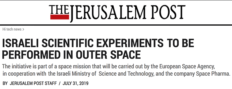 Jerusalem Post header - Israeli U scientific experiments to be performed in outer space - The initiative is part of a space mission that will be carried out by the European Space Agency, in cooperation with the Israeli Ministry of Science and Technology, and the company Space Pharma.