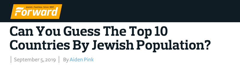 Forward header - Can You Guess The Top 10 Countries By Jewish Population?