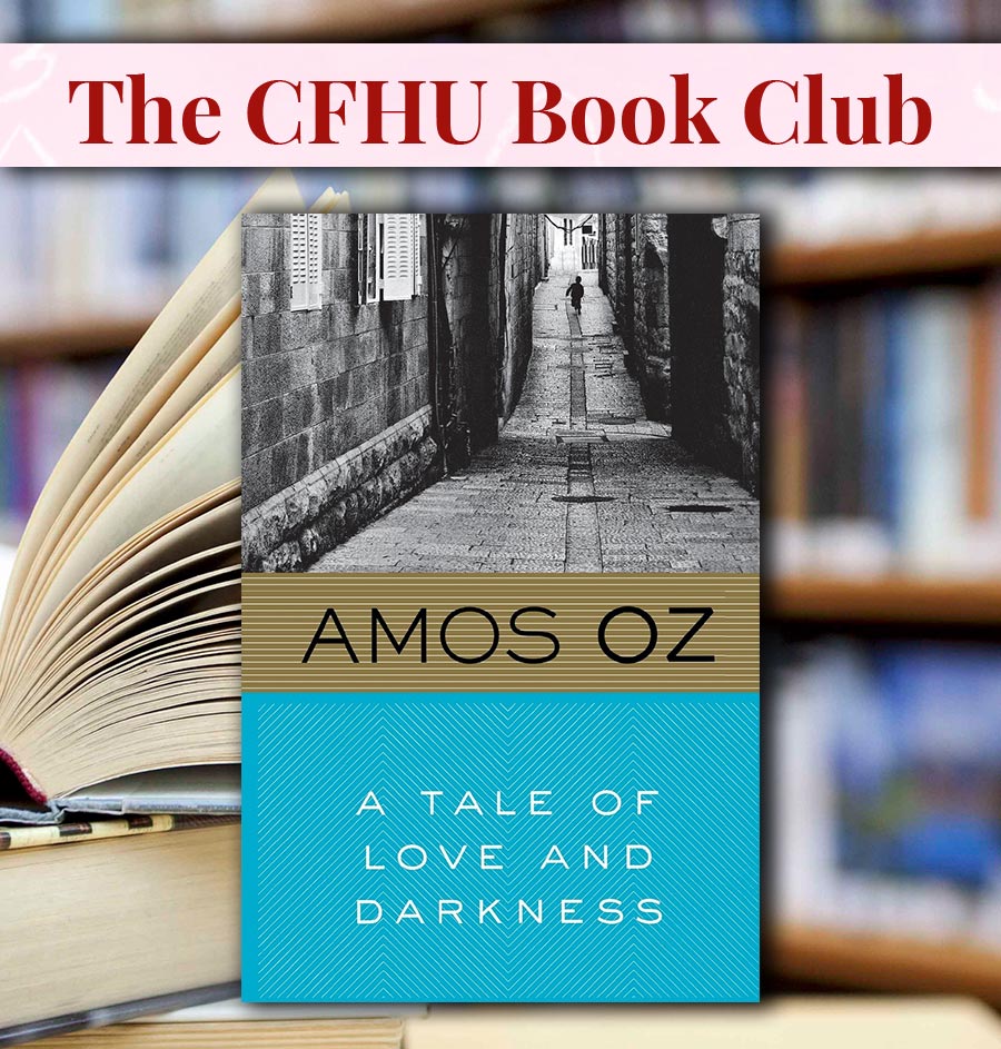 MONTREAL – The CFHU Book Club: Amos Oz’s novel “A Tale of Love and Darkness”