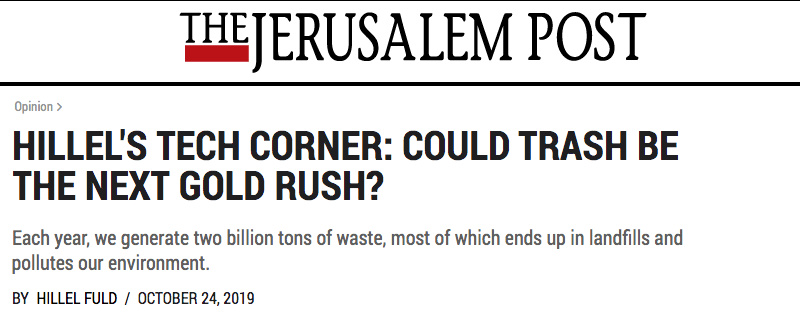 The Jerusalem Post header - HILLEL'S TECH CORNER: COULD TRASH BE THE NEXT GOLD RUSH? - Each year, we generate two billion tons of waste, most of which ends up in landfills and pollutes our environment.