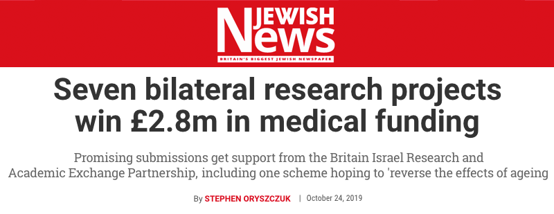 Jewish News header - Seven bilateral research projects win £2.8m in medical funding - Promising submissions get support from the Britain Israel Research and Academic Exchange Partnership, including one scheme hoping to 'reverse the effects of ageing