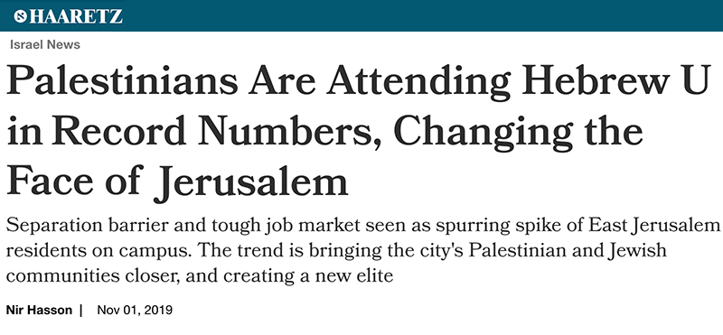 Haaretz header - Palestinians Are Attending Hebrew U in Record Numbers, Changing the Face of Jerusalem - Separation barrier and tough job market seen as spurring spike of East Jerusalem residents on campus. The trend is bringing the city's Palestinian and Jewish communities closer, and creating a new elite