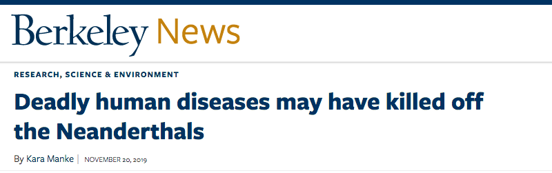 Berkeley News header - Deadly human diseases may have killed off the Neanderthals