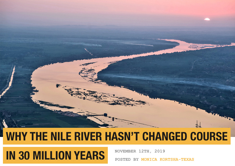 WHY THE NILE RIVER HASN’T CHANGED COURSE IN 30 MILLION YEARS