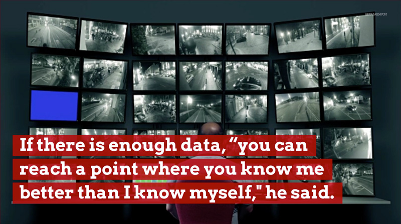 If there is enough data, "you can get to the point where you know me better than I know myself," he said.