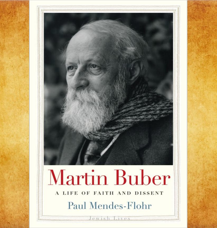 New book by Hebrew U prof on HU co-founder and eminent philosopher/scholar Martin Buber