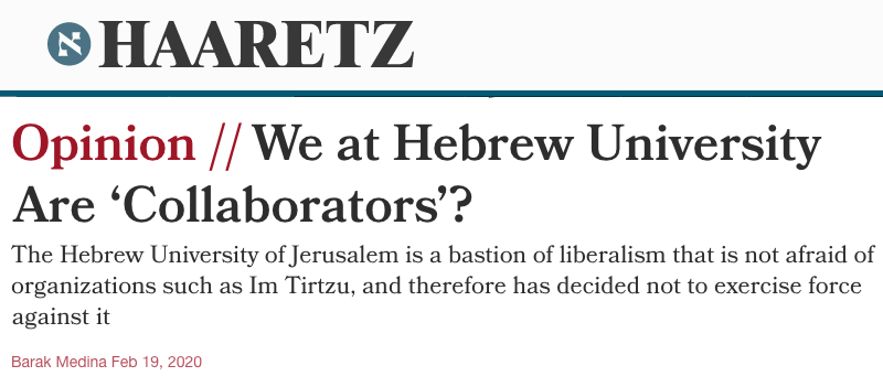Haaretz header - We at Hebrew University Are ‘Collaborators’? - The Hebrew University of Jerusalem is a bastion of liberalism that is not afraid of organizations such as Im Tirtzu, and therefore has decided not to exercise force against it