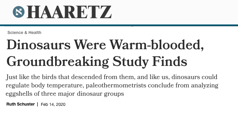 Haaretz header - Dinosaurs Were Warm-blooded, Groundbreaking Study Finds - Just like the birds that descended from them, and like us, dinosaurs could regulate body temperature, paleothermometrists conclude from analyzing eggshells of three major dinosaur groups