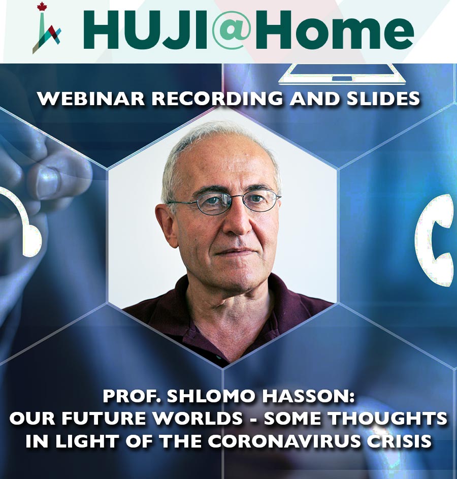 Shlomo Hasson - Our Future Worlds: Some Thoughts in Light of The Coronavirus Crisis