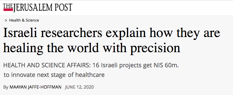 Jerusalem Post header - Israeli researchers explain how they are healing the world with precision - HEALTH AND SCIENCE AFFAIRS: 16 Israeli projects get NIS 60m. to innovate next stage of healthcare