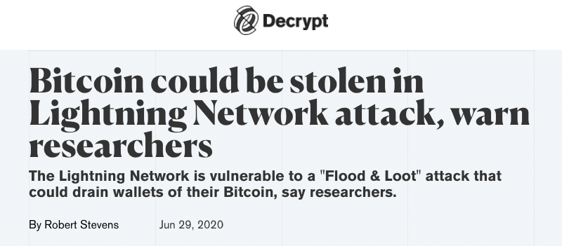 Decrypt header - Bitcoin could be stolen in Lightning Network attack, warn researchers - The Lightning Network is vulnerable to a "Flood & Loot" attack that could drain wallets of their Bitcoin, say researchers.