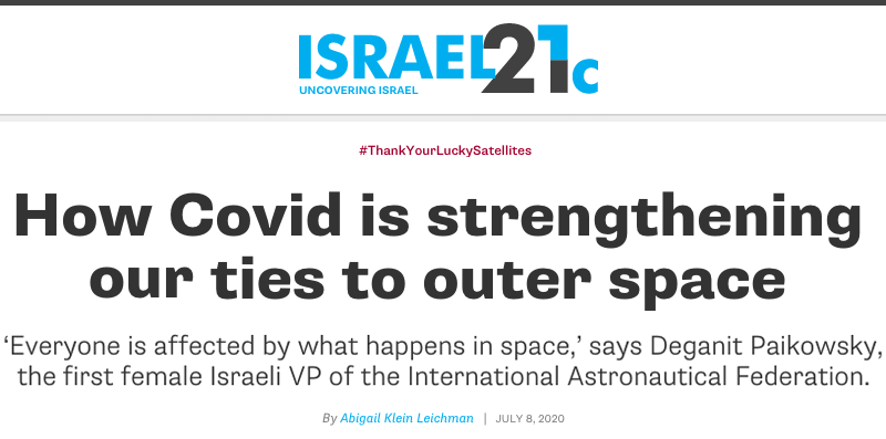 ISRAEL21c header - How Covid is strengthening our ties to outer space - ‘Everyone is affected by what happens in space,’ says Deganit Paikowsky, the first female Israeli VP of the International Astronautical Federation.