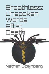 Breathless: Unspoken Words After Death