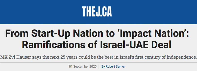 TheJ.ca header - From Start-Up Nation to ‘Impact Nation’: Ramifications of Israel-UAE Deal - MK Zvi Hauser says the next 25 years could be the best in Israel’s first century of independence.