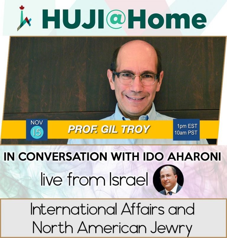 In Conversation with Ido Aharoni – Prof. Gil Troy: International Affairs and North American Jewry