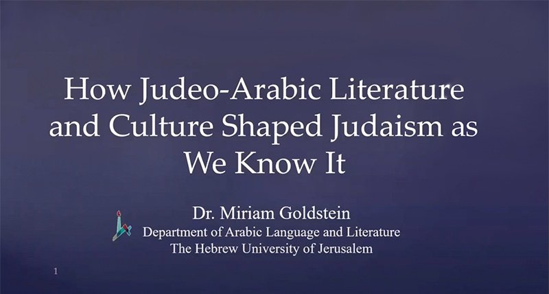WEBINAR - How Judeo-Arabic Literature and Culture Shaped Judaism as We
