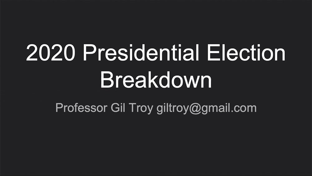 2020 Presidential Election Breakdown - Prof. Gil Troy