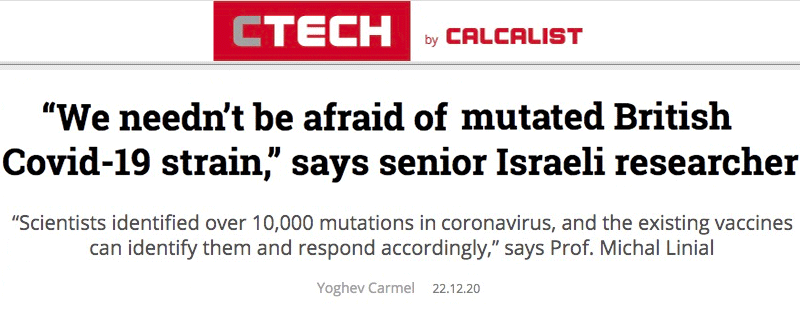 CTECH header - “We needn’t be afraid of mutated British Covid-19 strain,” says senior Israeli researcher - “Scientists identified over 10,000 mutations in the coronavirus, and the existing vaccines can identify them and respond accordingly,” says Prof. Michal Linial