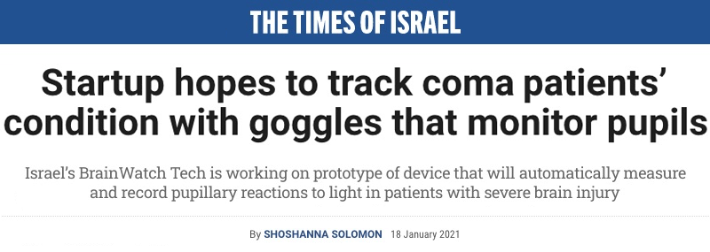 The Times of Israel header - Startup hopes to track coma patients’ condition with goggles that monitor pupils - Israel’s BrainWatch Tech is working on prototype of device that will automatically measure and record pupillary reactions to light in patients with severe brain injury