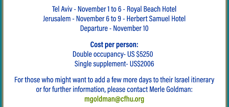 Dates and costs - Questions? Email mgoldman@cfhu.org