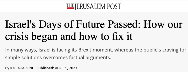 Jerusalem Post header - Israel's Days of Future Passed: How our crisis began and how to fix it - In many ways, Israel is facing its Brexit moment, whereas the public’s craving for simple solutions overcomes factual arguments. 