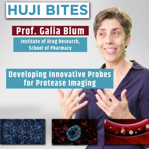 HUJI Bites: Developing Innovative Probes for Protease Imaging
