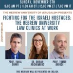 WEBINAR - Fighting for the Israeli Hostages: The Hebrew University Law Clinics at Work