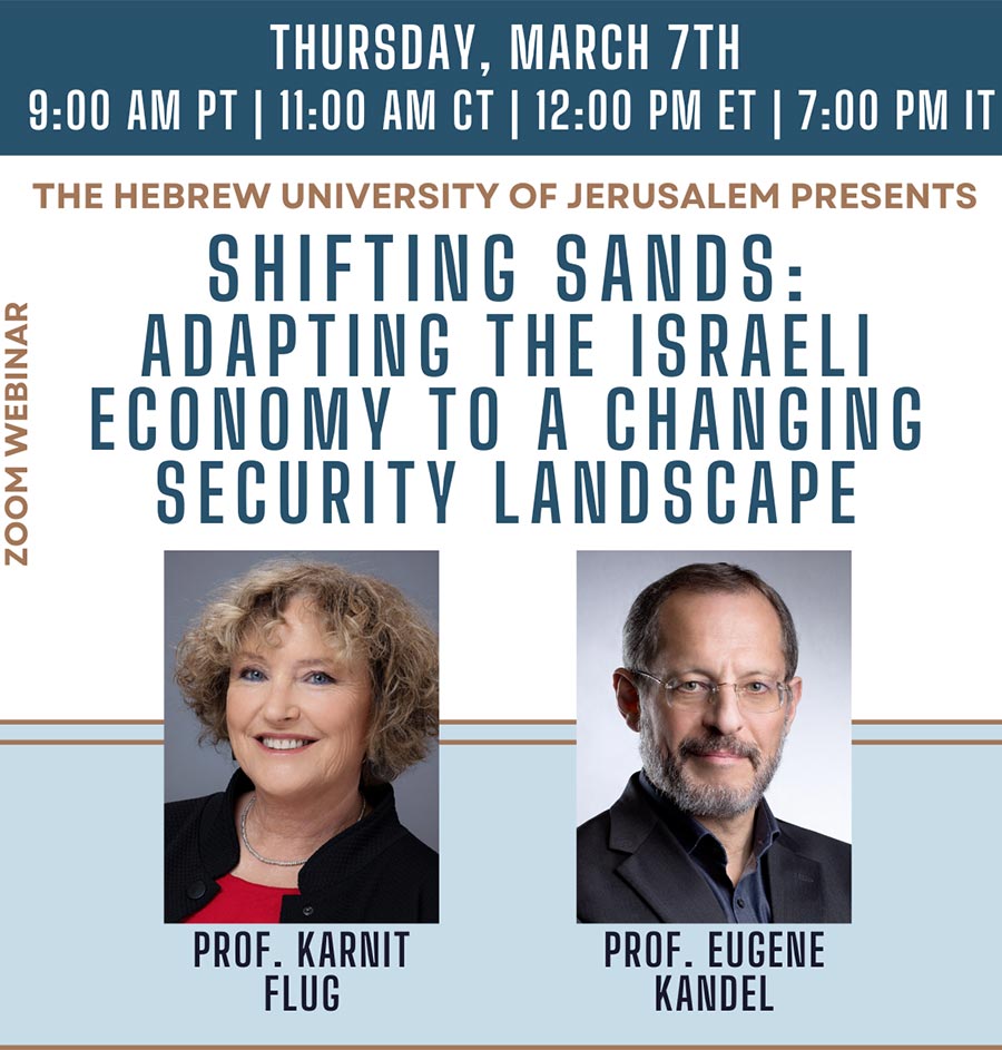 HU Webinar: Shifting Sands: Adapting the Israeli Economy to a Changing Security Landscape with Prof. Karnit Flug and Prof. Eugene Kandel