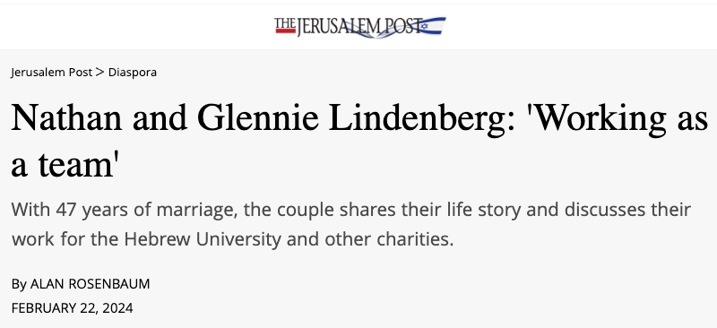 JPost header - Nathan and Glennie Lindenberg: 'Working as a team' - With 47 years of marriage, the couple shares their life story and discusses their work for the Hebrew University and other charities.