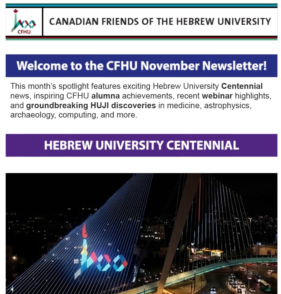 CFHU November Newsletter: HUJI Centennial, CFHU Spotlights, Videos, plus News and Breakthroughs